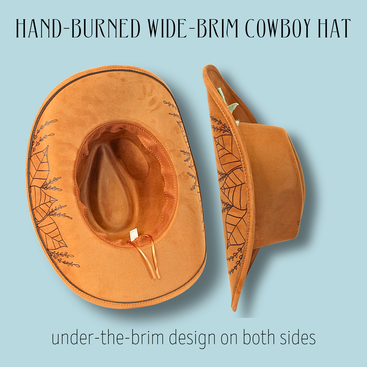 Botanica Wide Brim Cowboy Hat – Hand-Burned Underside Botanical Design